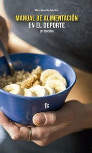 MANUAL DE ALIMENTACION EN EL DEPORTE 2ªED.