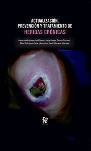 ACTUALIZACION, PREVENCION Y TRATAMIENTO DE HERIDAS CRONICAS