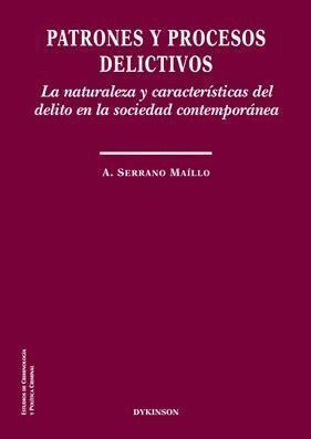 PATRONES Y PROCESOS DELICTIVOS LA NATURALEZA Y CARACTERISTI