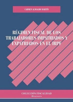 REGIMEN FISCAL DE LOS TRABAJADORES IMPATRIADOS Y EXPATRIADO