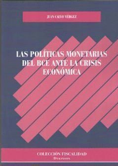 POLITICAS MONETARIAS DEL BCE ANTE LA CRISIS ECONOMICA,LAS