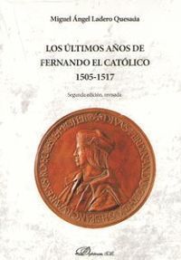 ULTIMOS AÑOS DE FERNANDO EL CATOLICO,LOS