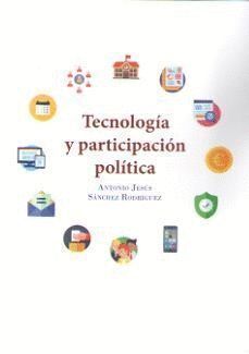 TECNOLOGIA Y PARTICIPACION POLITICA