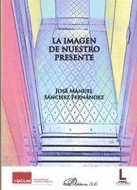 IMAGEN DE NUESTRO PRESENTE,LA