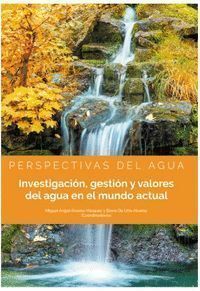 INVESTIGACION GESTION Y VALORES DEL AGUA EN EL MUNDO ACTUAL