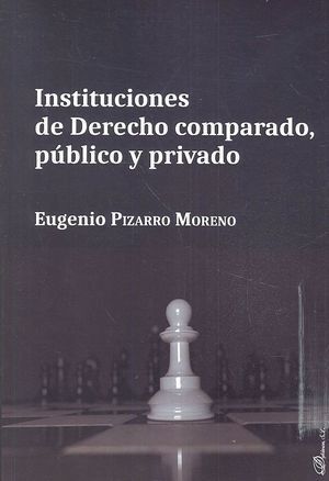 INSTITUCIONES DE DERECHO COMPARADO, PUBLICO Y PRIVADO