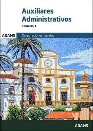 AUXILIAR ADMINISTRATIVO CORPORACIONES LOCAL TEMARIO 1