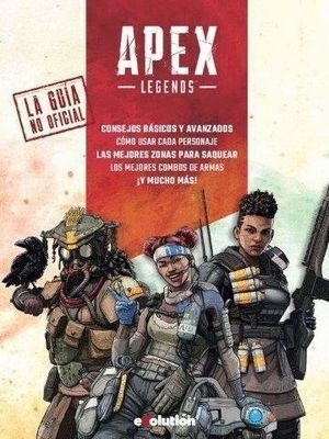 APEX LEGENDS LA GUIA NO OFICIAL