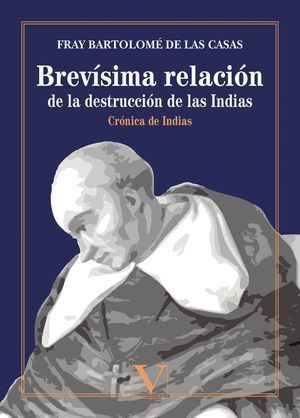 BREVISIMA RELACION DE LA DESTRUCCION DE LAS INDIAS