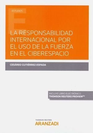 RESPONSABILIDAD INTERNACIONAL POR EL USO DE LA FUERZA EN EL