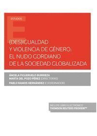 (DES)IGUALDAD Y VIOLENCIA DE GENERO: EL NUDO GORDIANO DE LA SOCIE