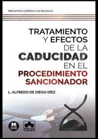 TRATAMIENTO Y EFECTOS DE LA CADUCIDAD EN EL PROCEDIMIENTO SANCION