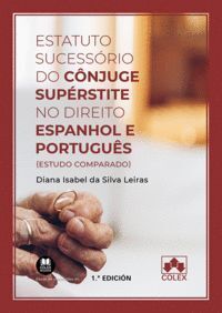 ESTATUTO SUCESSORIO DO CONJUGE SUPERSTITE NO DIREITO ESPANH