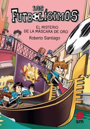 LOS FUTBOLISIMOS 20: EL MISTERIO DE LA CASCARA DE ORO