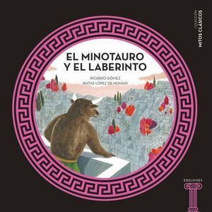 MINOTAURO Y EL LABERINTO,EL