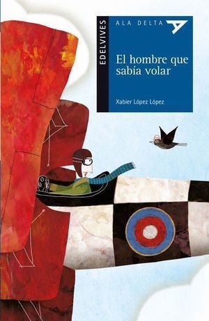 HOMBRE QUE SABIA VOLAR