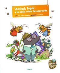 SHERLOCK TOPEZ Y EL MISTERIO DE LA ABEJA REINA DESAPARECIDA