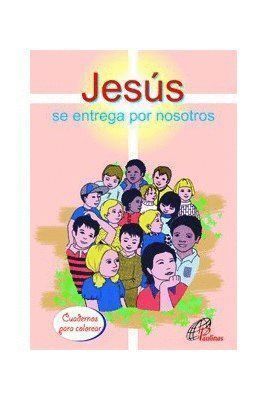JESUS SE ENTREGA POR NOSOTROS