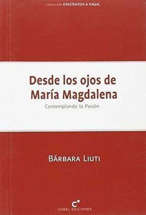 DESDE LOS OJOS DE MARIA MAGDALENA
