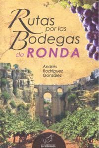 RUTAS POR LAS BODEGAS DE RONDA