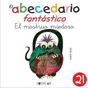 ABECEDARIO FANTASTICO 21 EL MONSTRUO MIEDOSO