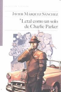 LETAL COMO UN SOLO DE CHARLIE PARKER