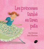 LES PRINCESES TAMBE ES TIREN PETS