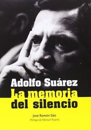 ADOLFO SUAREZ:MEMORIA DEL SILENCIO