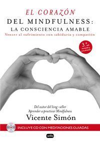 CORAZON DEL MINDFULNESS LA CONSCIENCIA AMABLE,EL