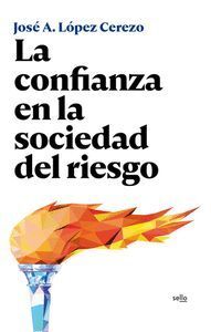 CONFIANZA EN LA SOCIEDAD DEL RIESGO,LA
