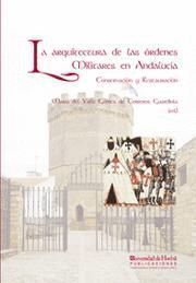 ARQUITECTURA DE LAS ORDENES MILITARES EN ANDALUCIA,LA