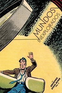 MUNDOS INEXPLORADOS ARCHIVOS DE STEVE DITKO II