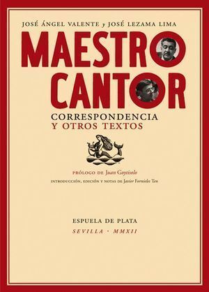 MAESTRO CANTOR CORRESPONDENCIA Y OTROS TEXTOS