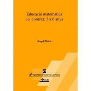 EDUCACIO MATEMATICA EN CONTEXT DE 3 A 6 A