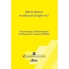 QUE ES INNOVAR EN EDUCACIO AL SEGLE XXI?