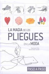 MAGIA DE LOS PLIEGUES EN LA MODA,LA