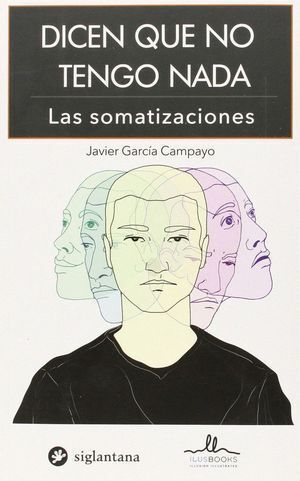 DICEN QUE NO TENGO NADA SOMATIZACIONES