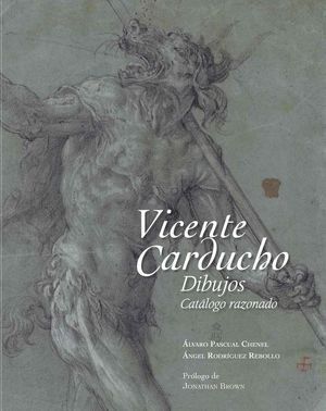 VICENTE CARDUCHO DIBUJOS CATALOGO RAZONADO