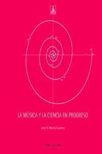 MUSICA Y LA CIENCIA EN PROGRESO,LA