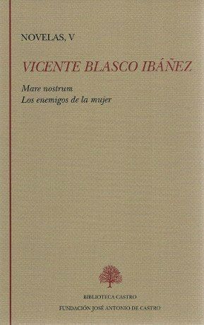 VICENTE BLASCO IBAÑEZ. NOVELAS V