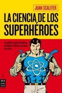 CIENCIA DE LOS SUPERHEROES,LA