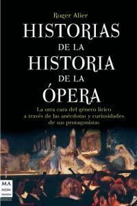 HISTORIAS DE LA HISTORIA DE LA OPERA