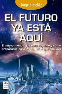 FUTURO YA ESTA AQUI,EL