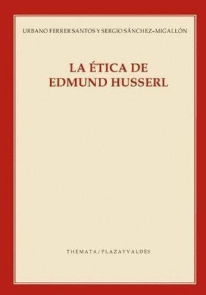 ETICA DE EDMUND HUSSERL,LA