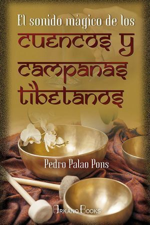 SONIDO MAGICO DE LOS CUENCOS Y CAMPANAS TIBETANOS,EL