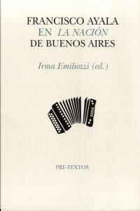 FRANCISCO AYALA EN LA NACION DE BUENOS AIRES