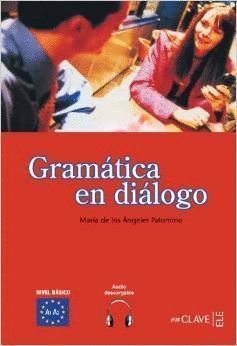 GRAMATICA EN DIALOGO AUDIO A1 A2 NE