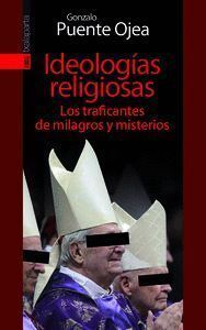 IDEOLOGIAS RELIGIOSAS. LOS TRAFICANTES DE MILAGROS Y MISTERI
