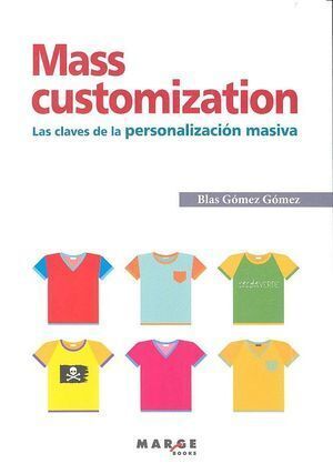 MAS CUSTOMIZATION CLAVES DE PERSONILIZACION MASIVA