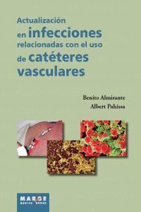 ACTUALIZACION INFECCIONES RELACIONADAS USO CATETERES VASCUL